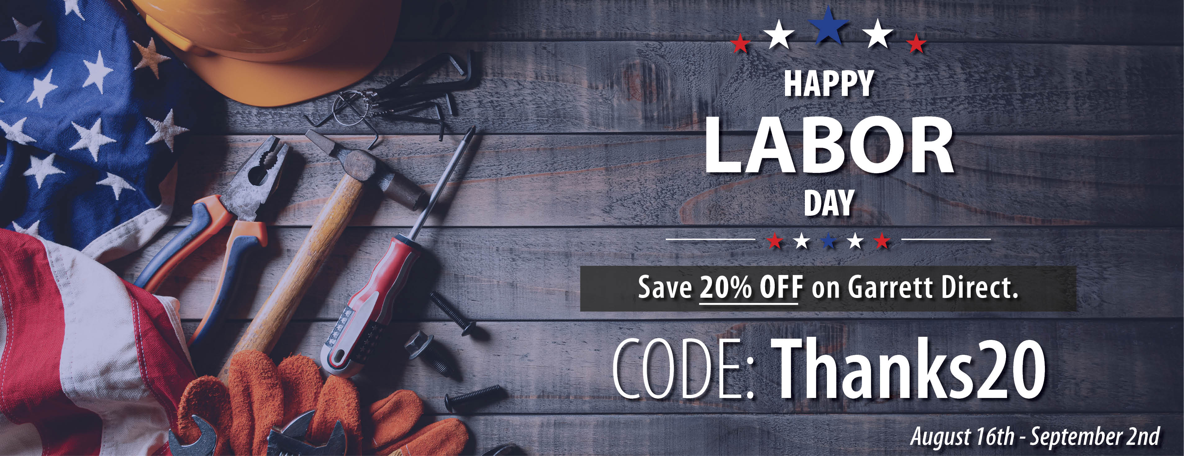 The Garrett Direct Labor Day Sale is 20 percent off all products if you use the 